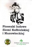 Piosenki Ludowe Ziemi Kołbielskiej i Mazowieckiej